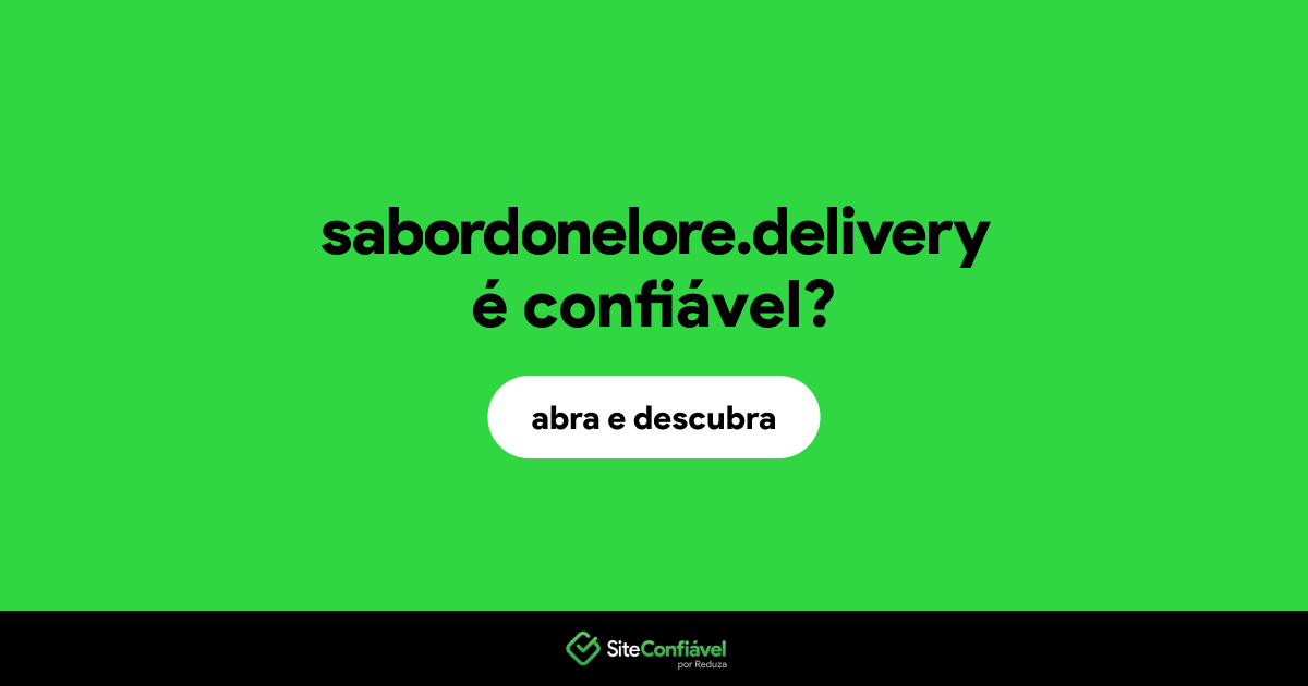 O site sabordonelore.delivery é confiável?