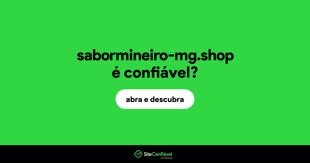 O site sabormineiro-mg.shop é confiável?