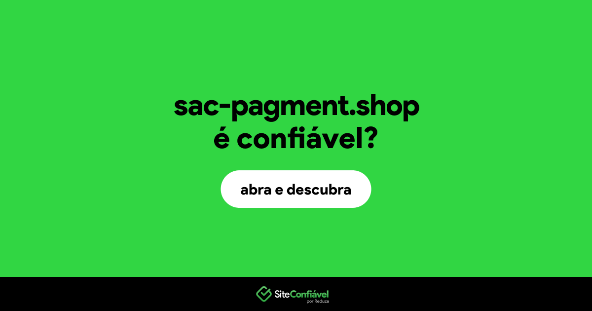 O site sac-pagment.shop é confiável?
