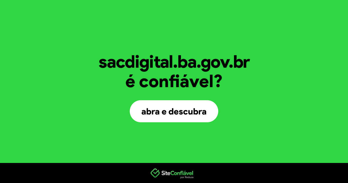 O site sacdigital.ba.gov.br é confiável?