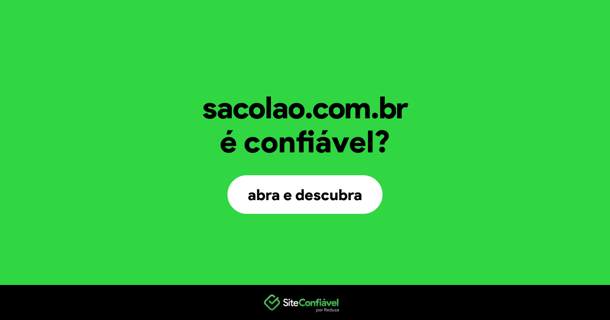 O site sacolao.com.br é confiável?