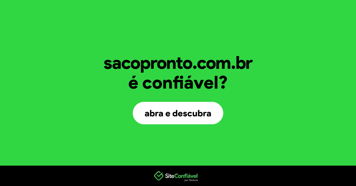 O site sacopronto.com.br é confiável?