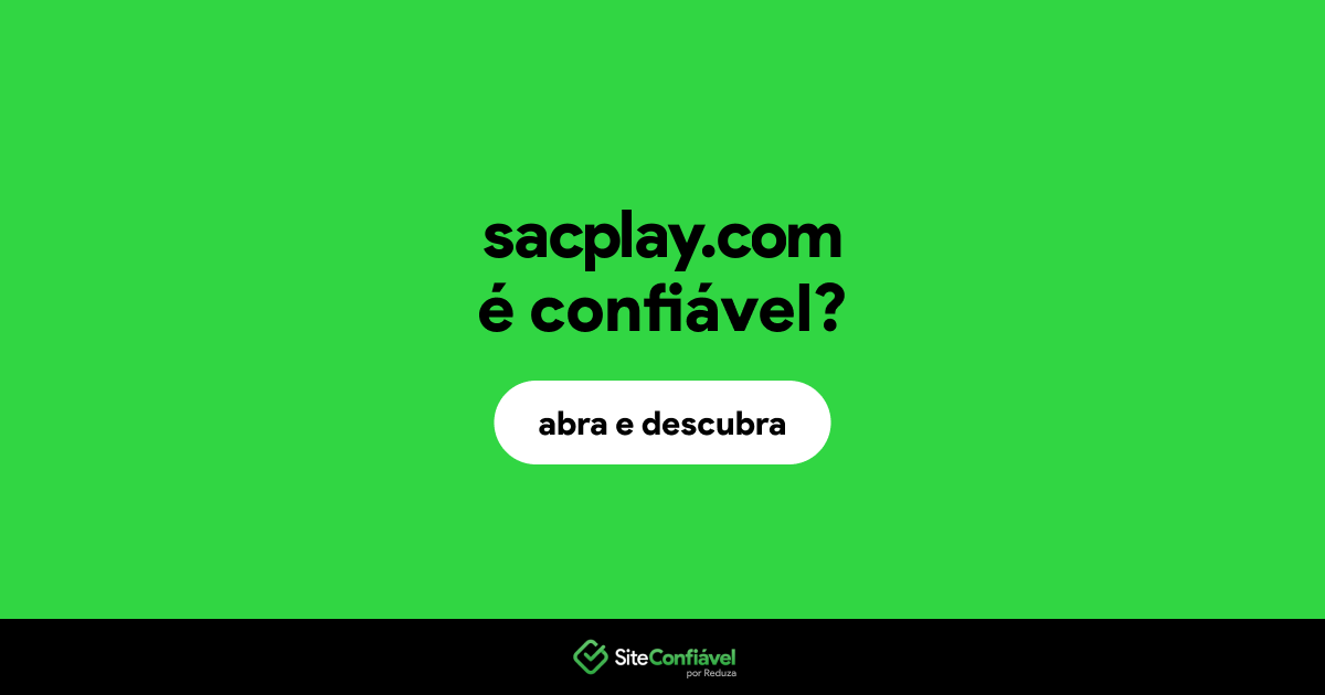 O site sacplay.com é confiável?