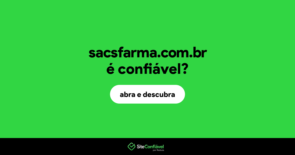 O site sacsfarma.com.br é confiável?