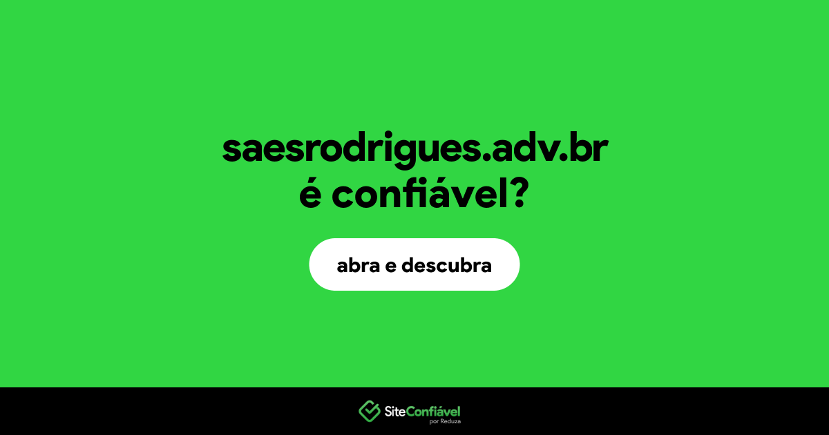 O site saesrodrigues.adv.br é confiável?