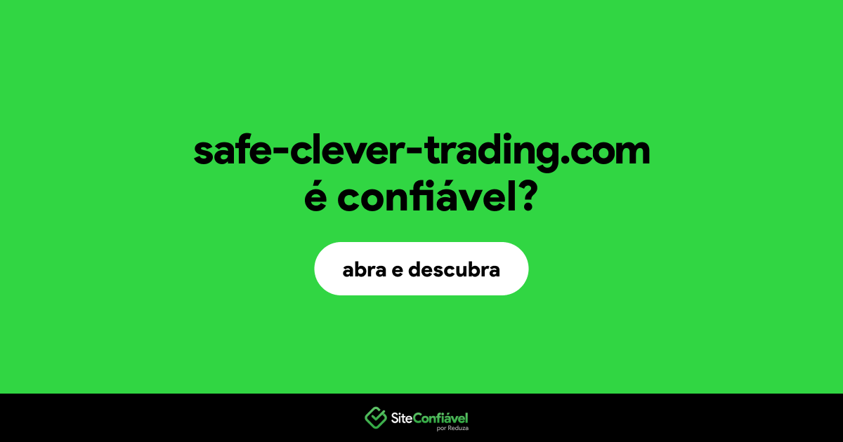 O site safe-clever-trading.com é confiável?