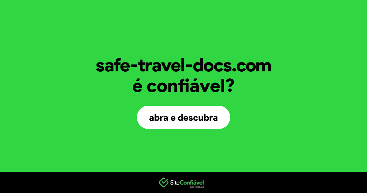 O site safe-travel-docs.com é confiável?