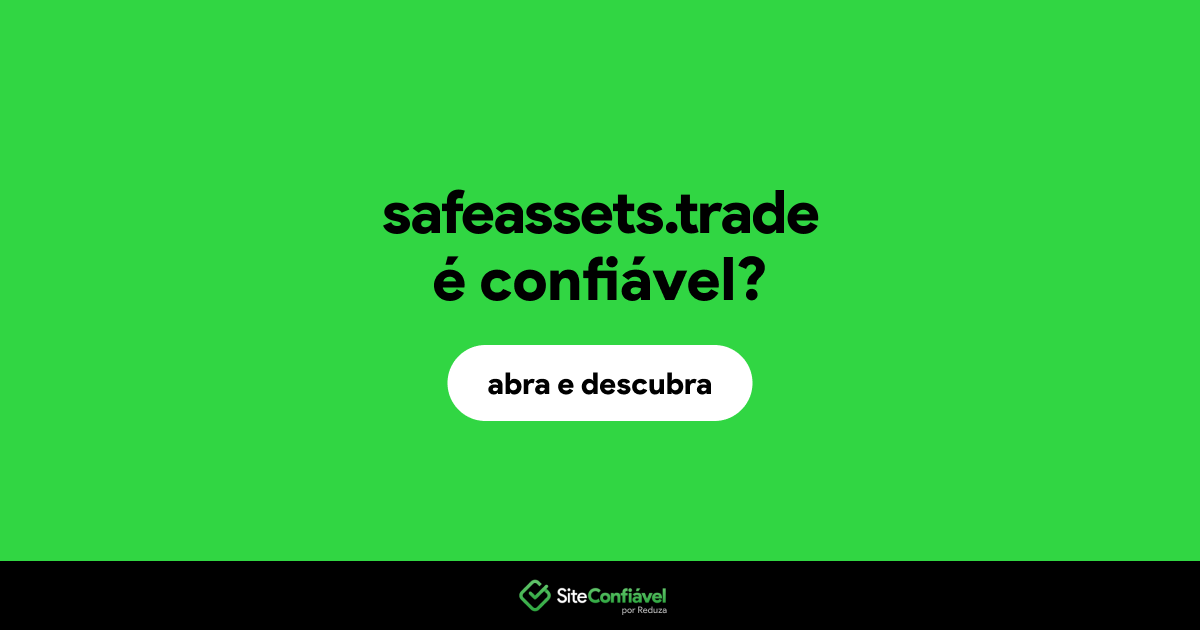 O site safeassets.trade é confiável?