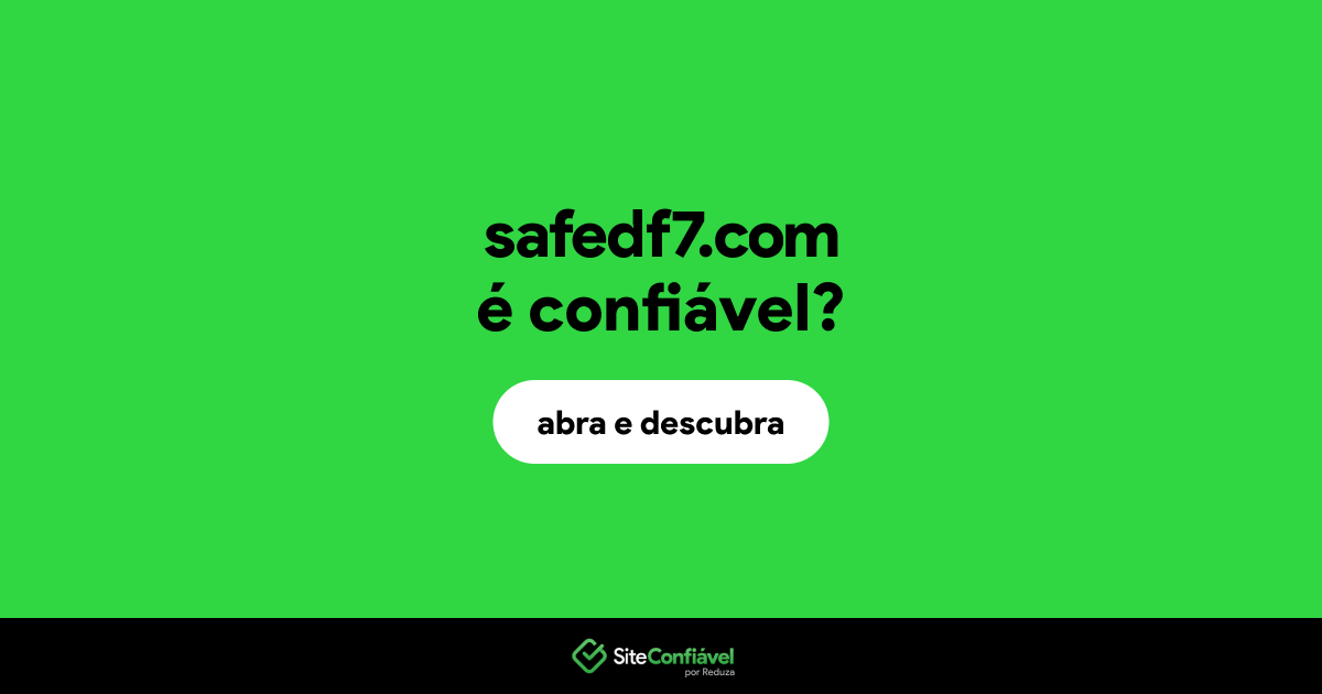 O site safedf7.com é confiável?