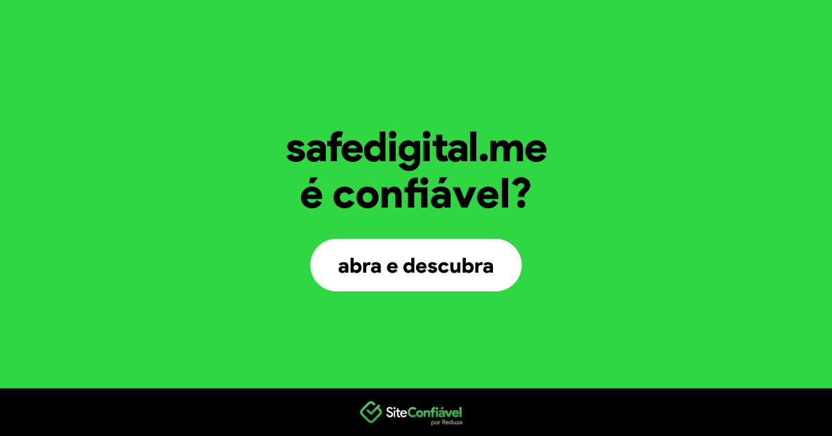 O site safedigital.me é confiável?