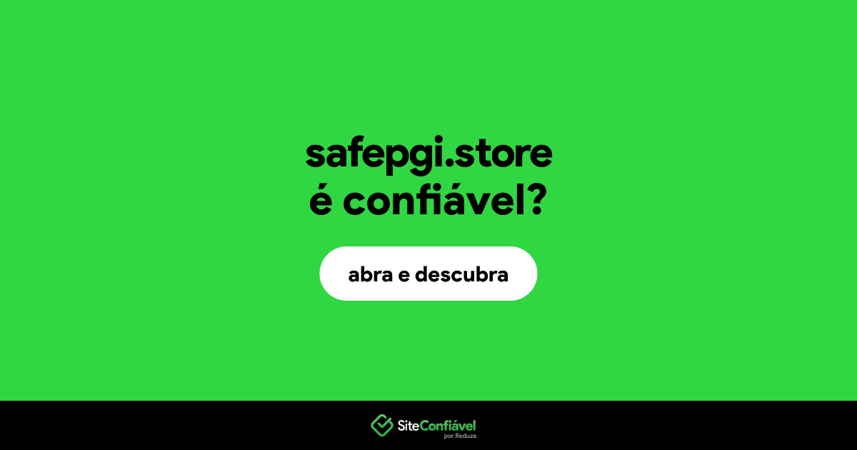 O site safepgi.store é confiável?
