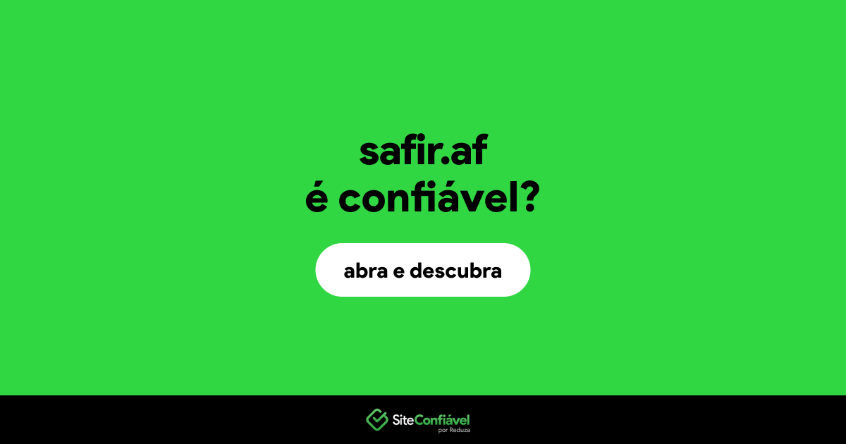 O site safir.af é confiável?