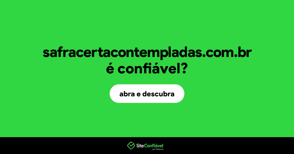 O site safracertacontempladas.com.br é confiável?