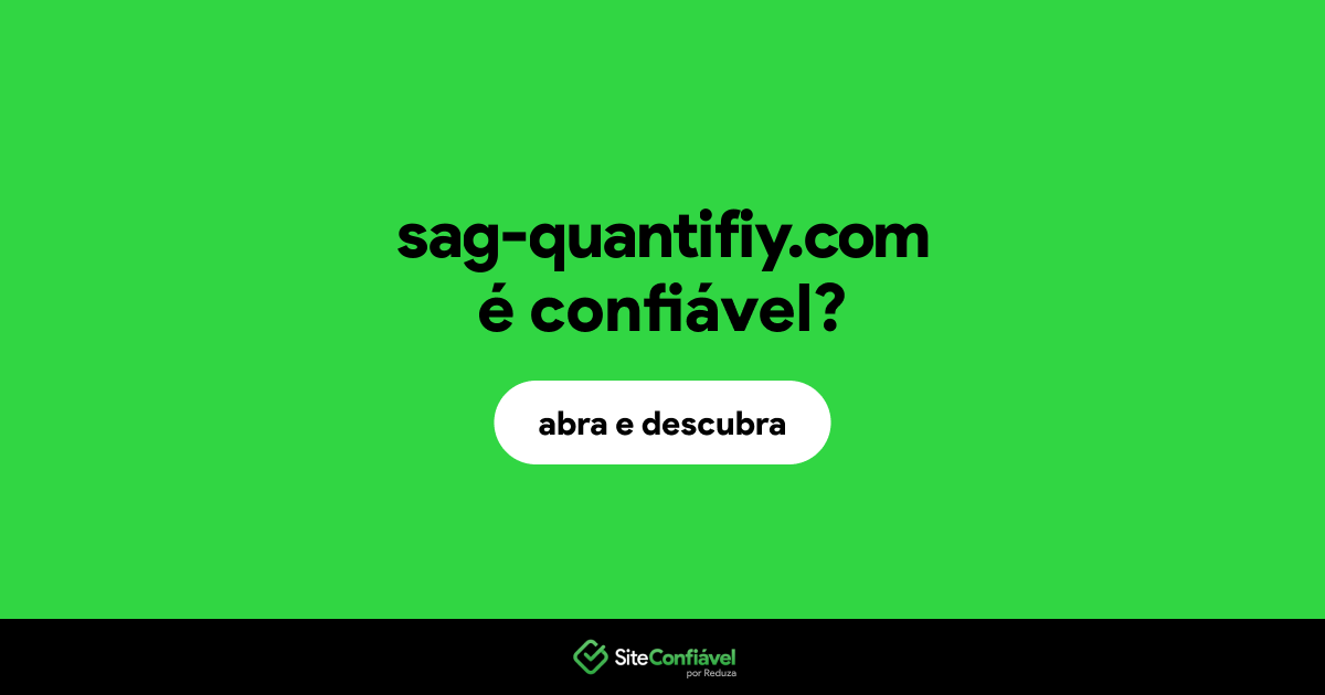 O site sag-quantifiy.com é confiável?