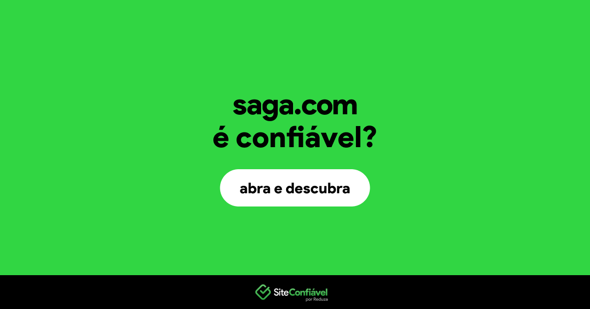 O site saga.com é confiável?