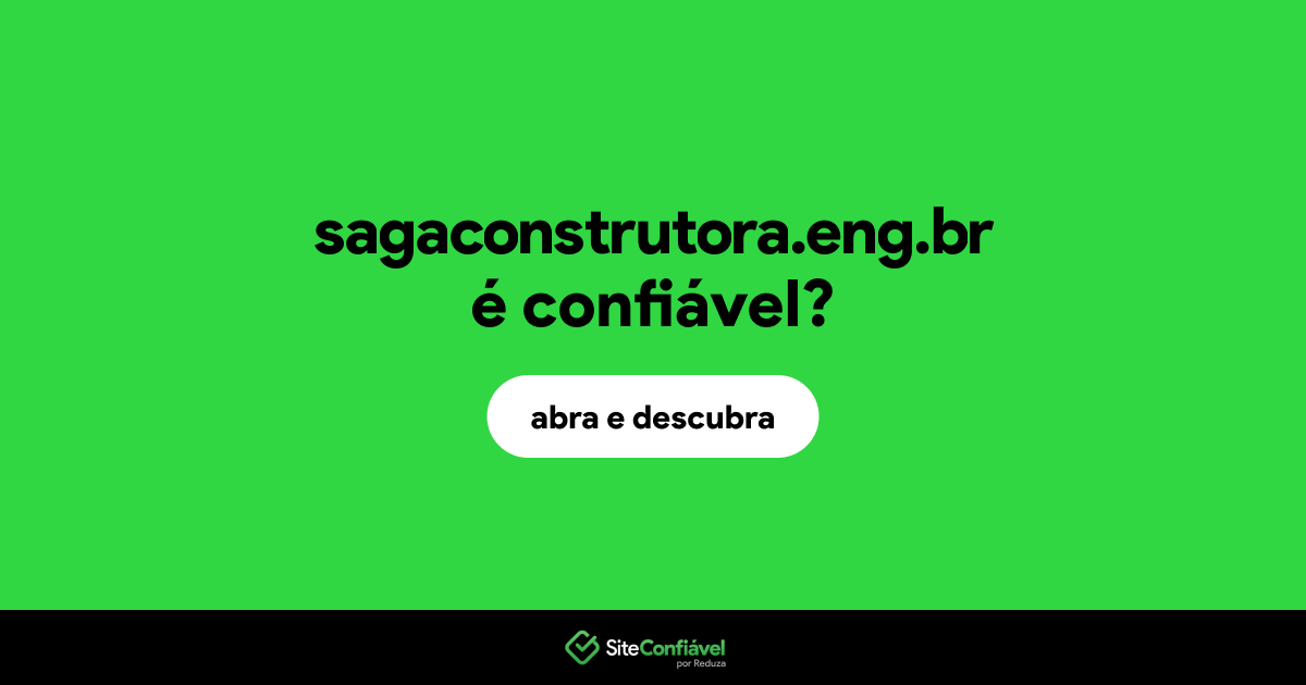 O site sagaconstrutora.eng.br é confiável?