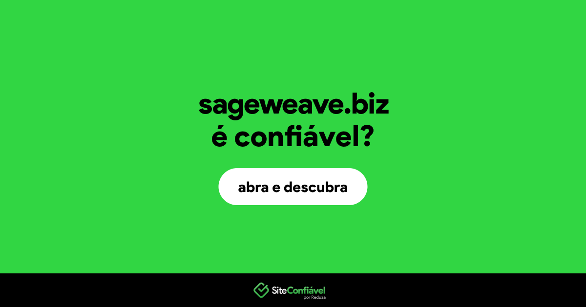 O site sageweave.biz é confiável?