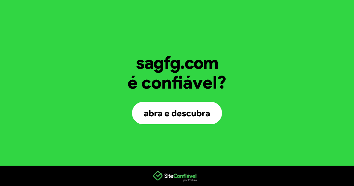O site sagfg.com é confiável?