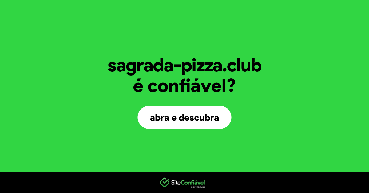 O site sagrada-pizza.club é confiável?