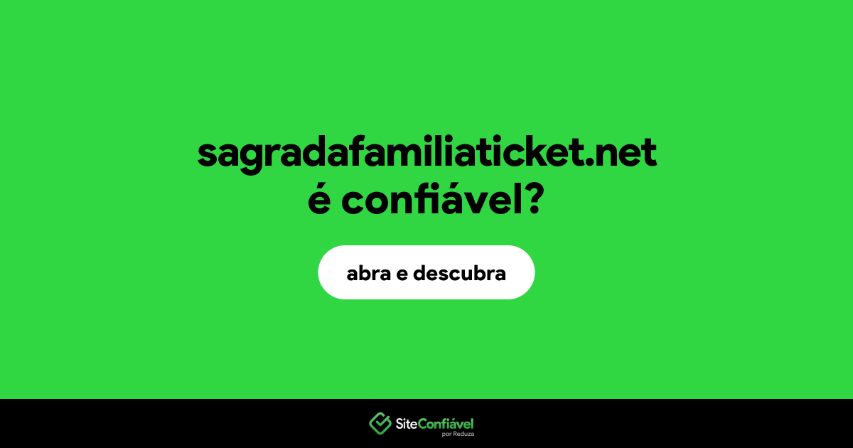O site sagradafamiliaticket.net é confiável?