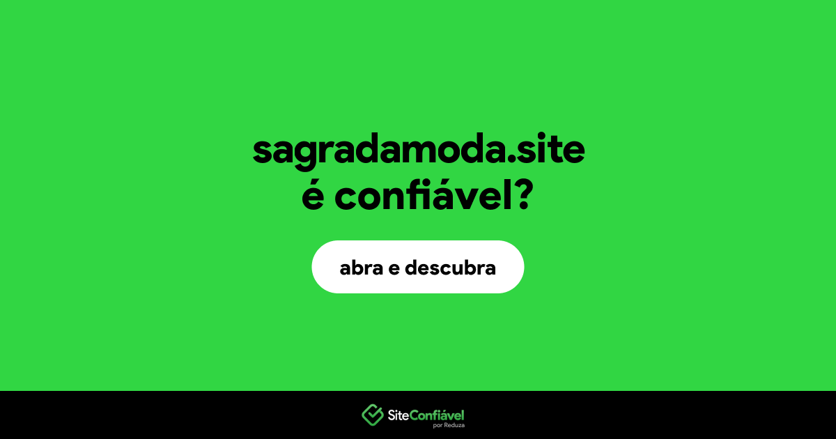 O site sagradamoda.site é confiável?