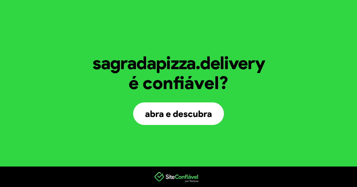 O site sagradapizza.delivery é confiável?