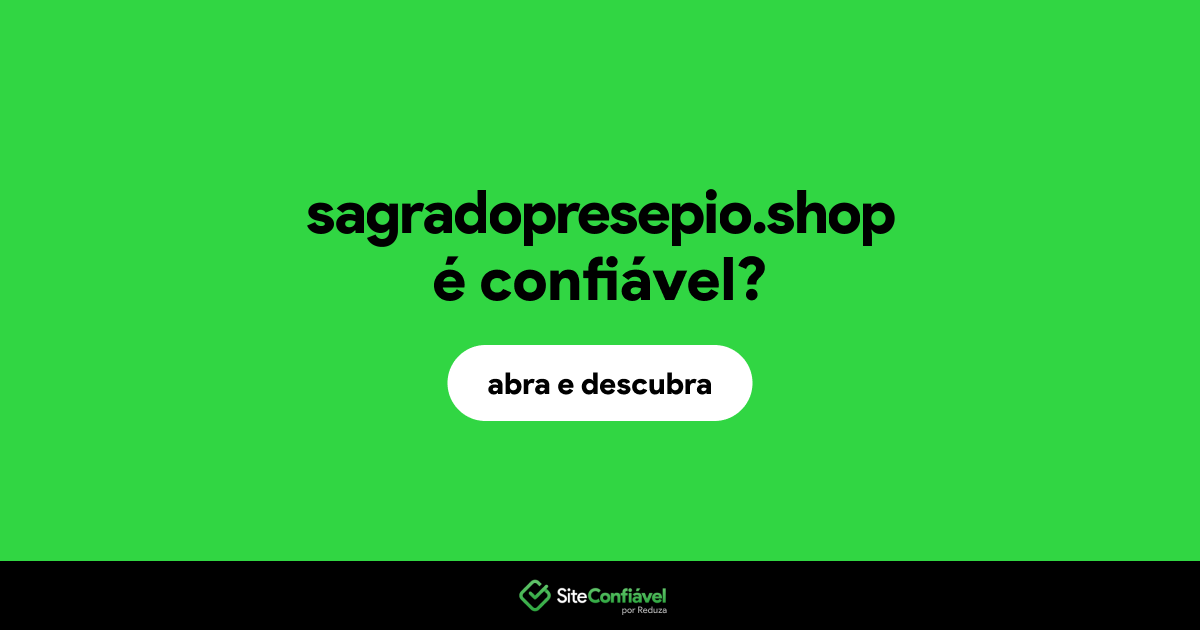 O site sagradopresepio.shop é confiável?