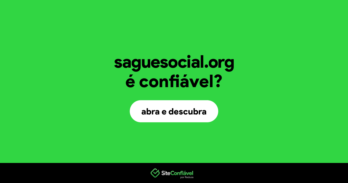 O site saguesocial.org é confiável?