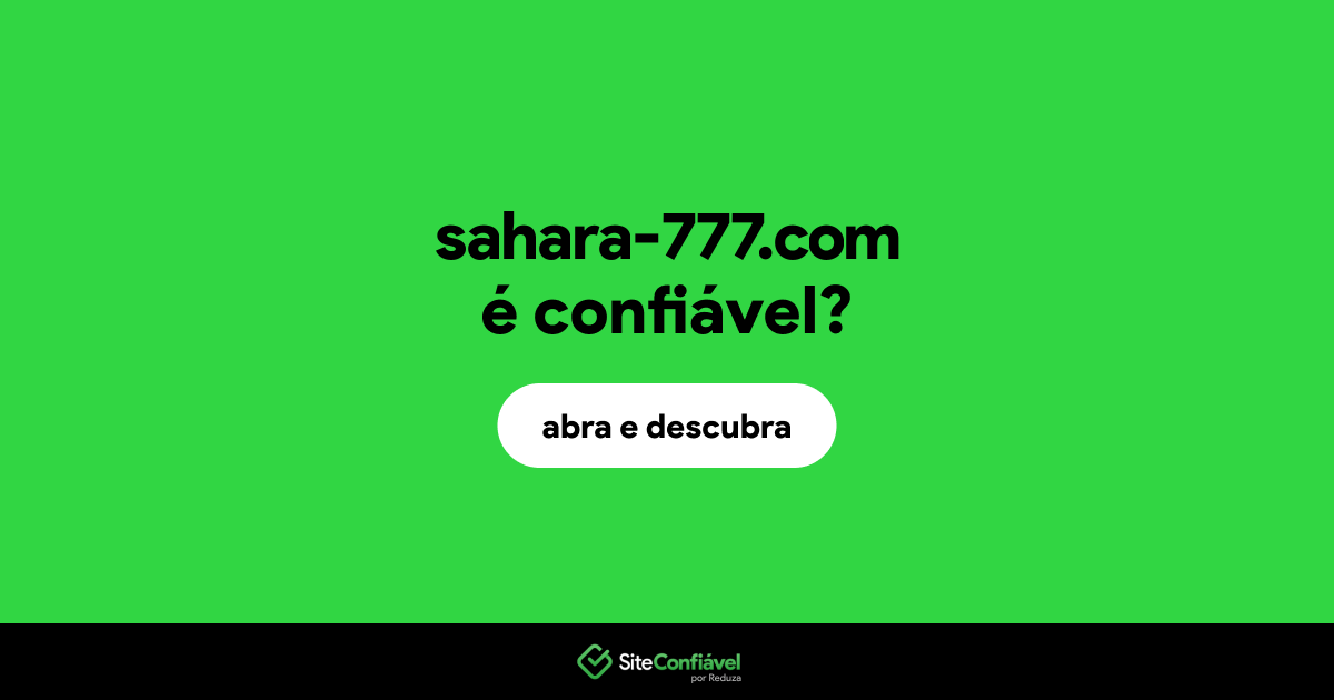 O site sahara-777.com é confiável?