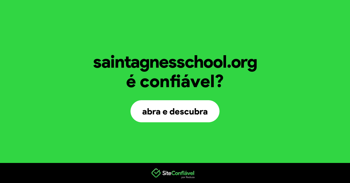 O site saintagnesschool.org é confiável?