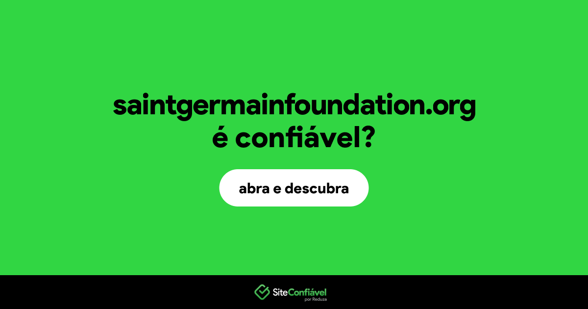 O site saintgermainfoundation.org é confiável?