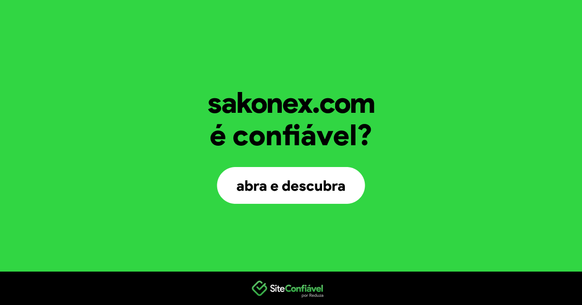 O site sakonex.com é confiável?