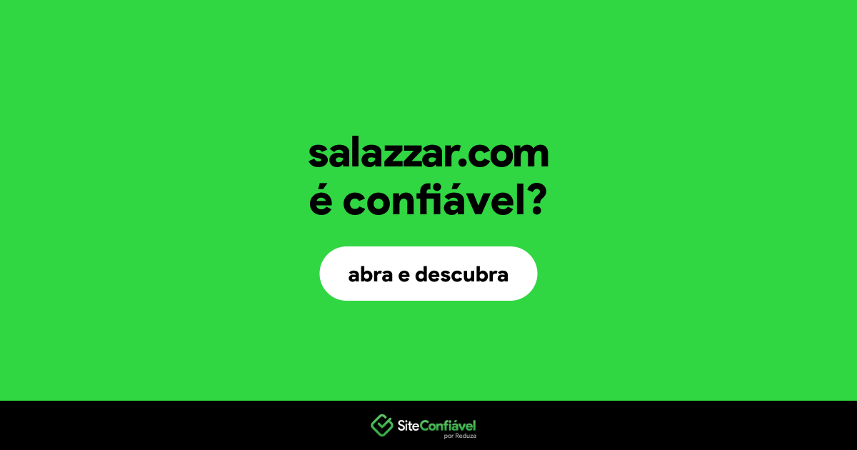 O site salazzar.com é confiável?