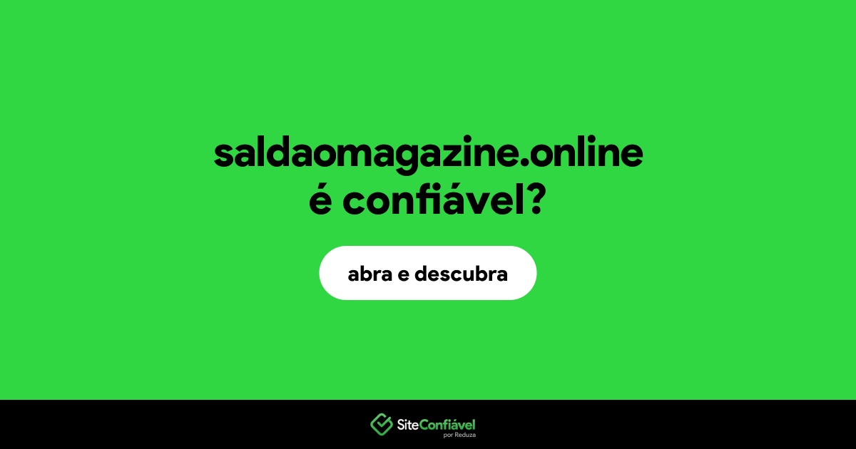 O site saldaomagazine.online é confiável?