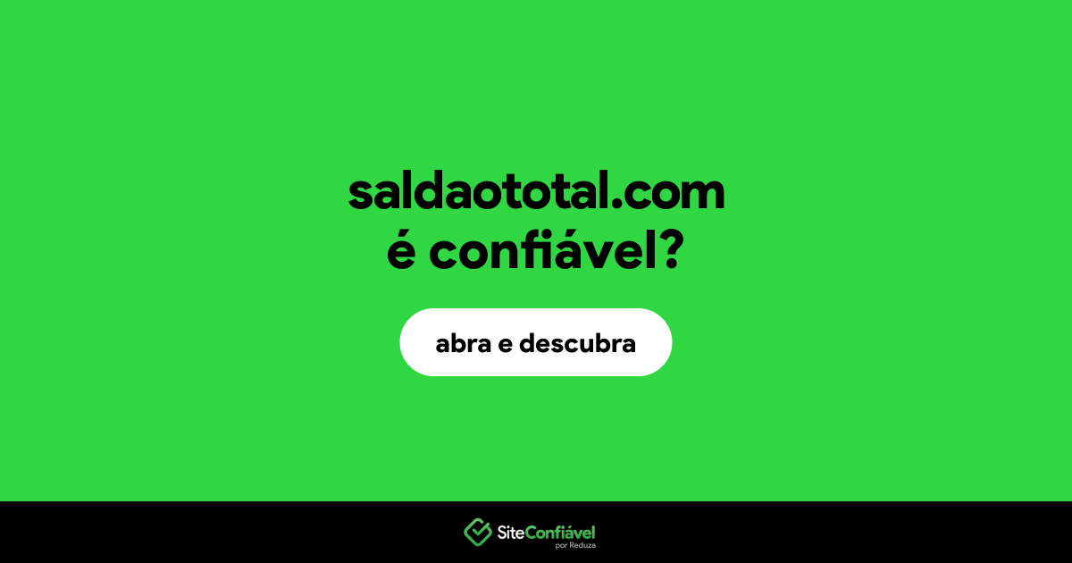 O site saldaototal.com é confiável?