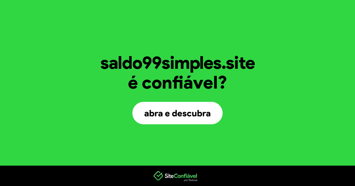 O site saldo99simples.site é confiável?