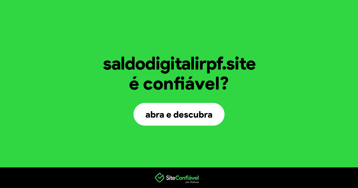 O site saldodigitalirpf.site é confiável?
