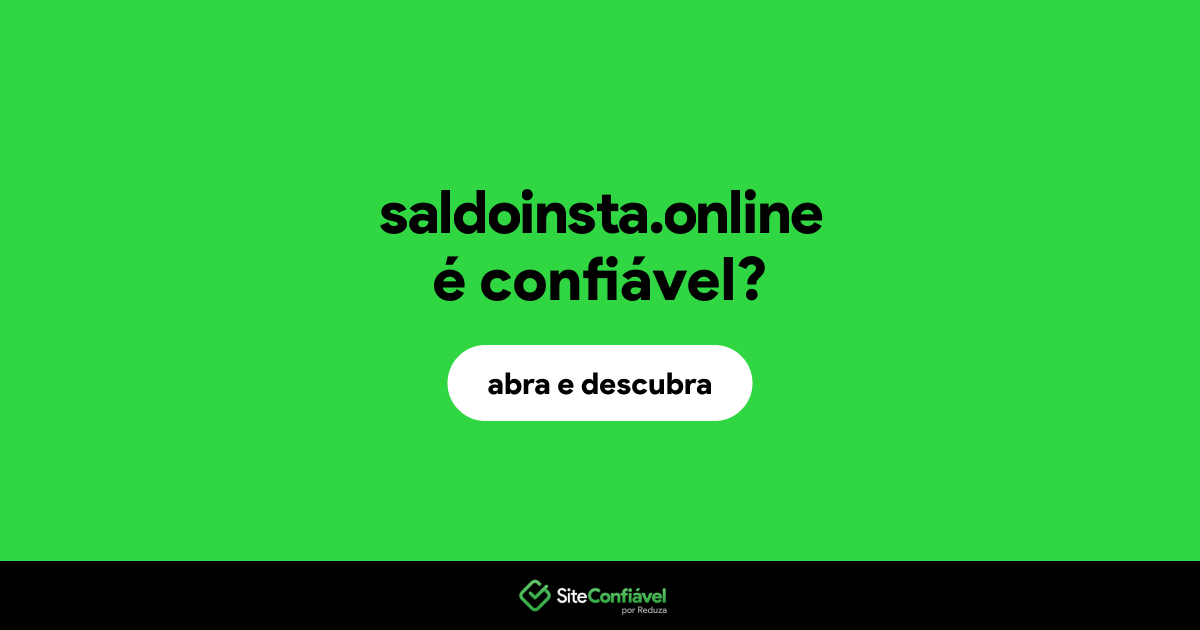 O site saldoinsta.online é confiável?