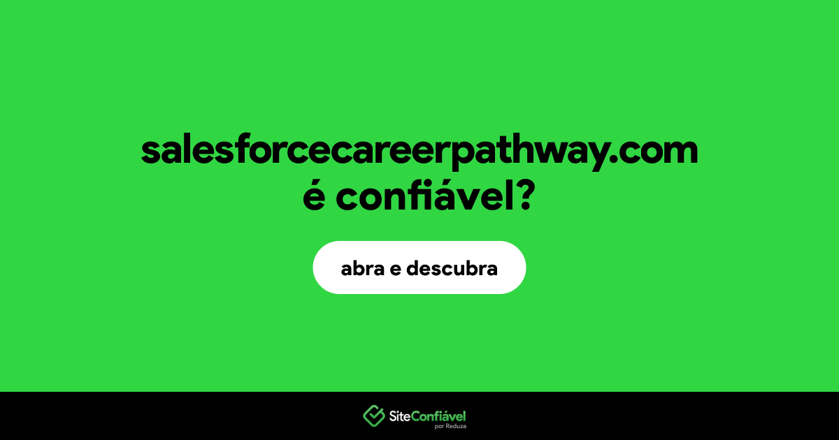 O site salesforcecareerpathway.com é confiável?