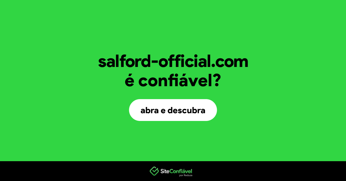 O site salford-official.com é confiável?