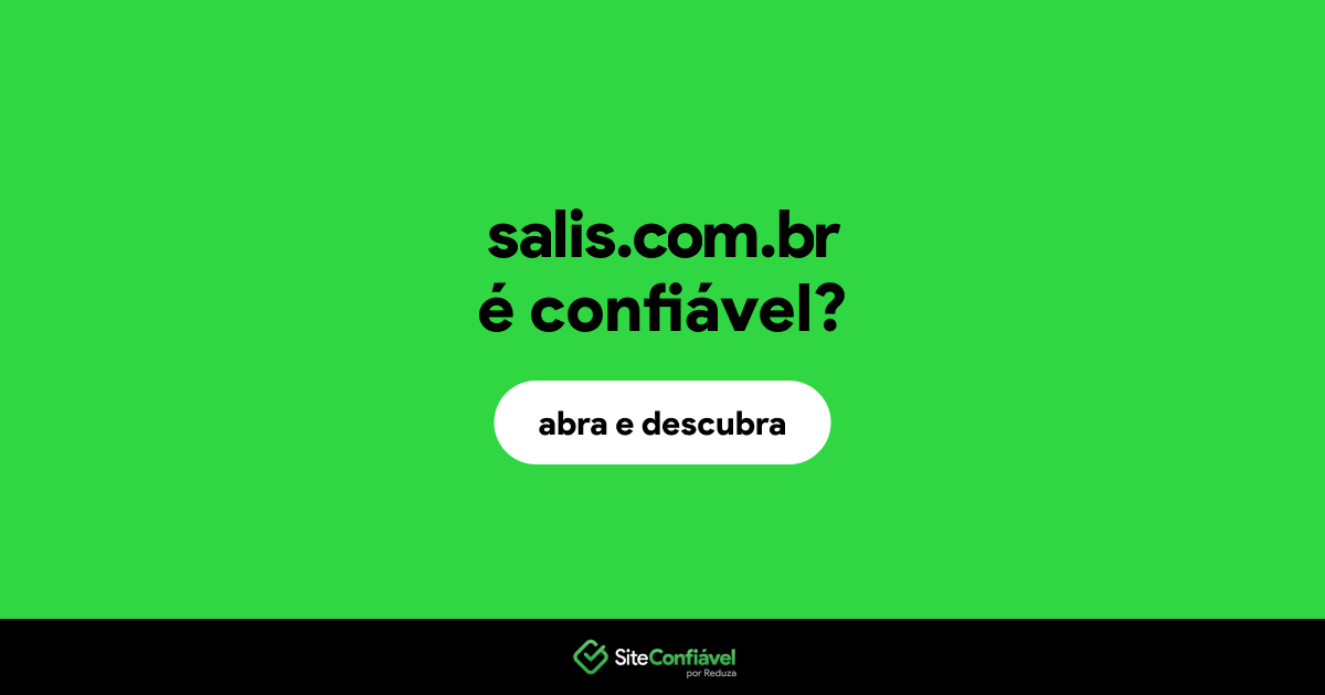 O site salis.com.br é confiável?