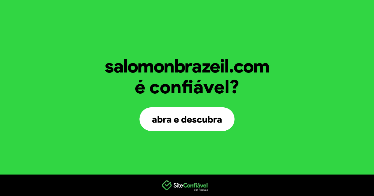 O site salomonbrazeil.com é confiável?