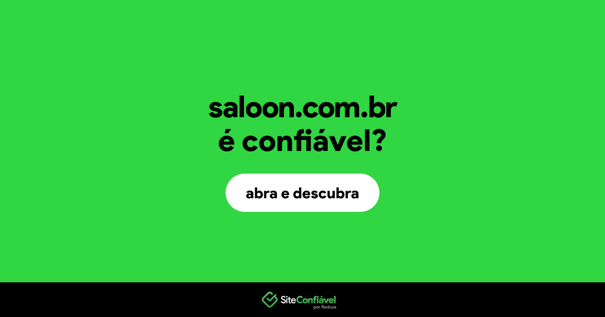 O site saloon.com.br é confiável?