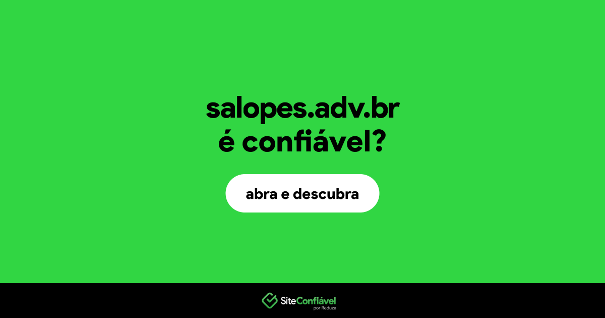 O site salopes.adv.br é confiável?