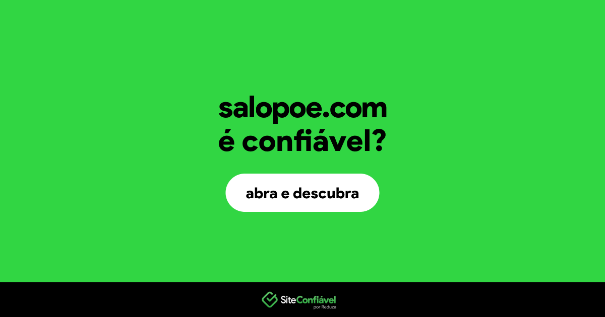 O site salopoe.com é confiável?