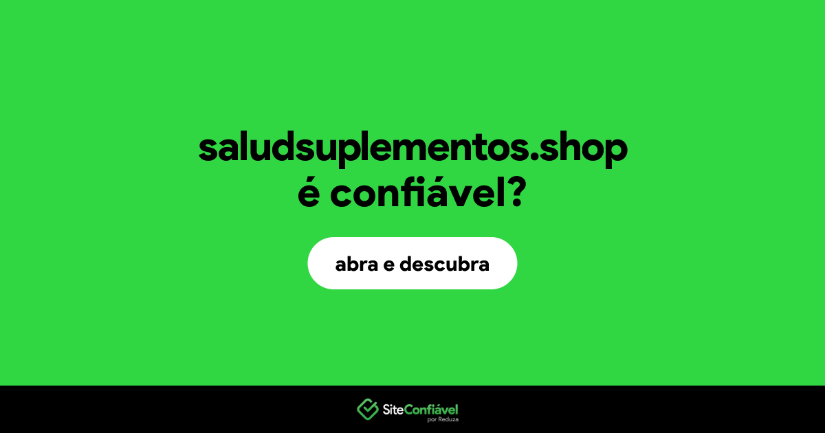 O site saludsuplementos.shop é confiável?