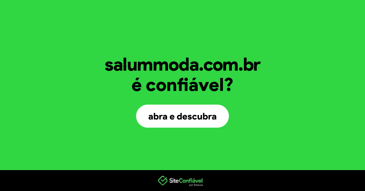 O site salummoda.com.br é confiável?
