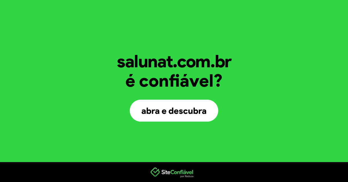 O site salunat.com.br é confiável?