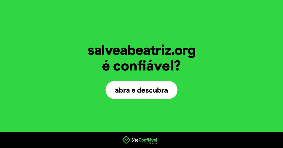 O site salveabeatriz.org é confiável?