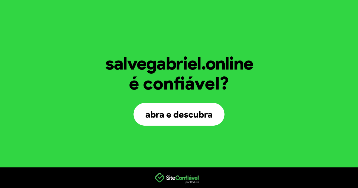 O site salvegabriel.online é confiável?